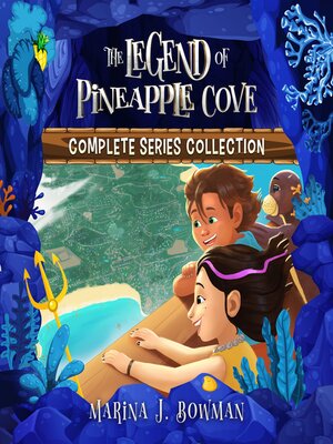cover image of The Legend of Pineapple Cove Complete Series Collection